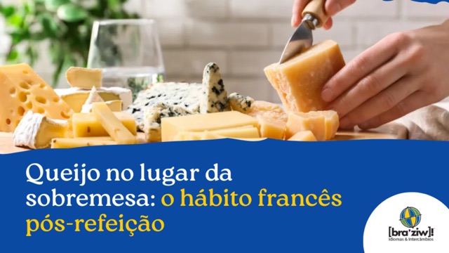 Queijo no lugar da sobremesa: o hábito francês pós-refeição