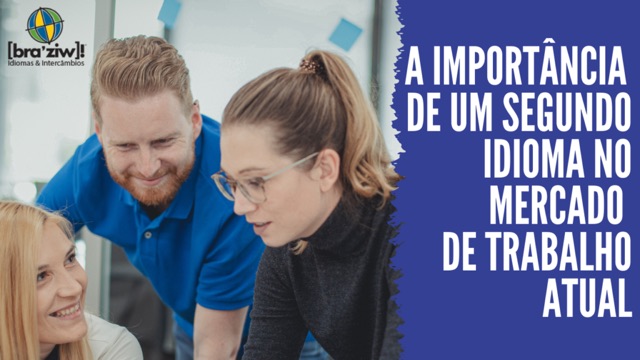 A Importância de um segundo idioma no mercado de trabalho atual