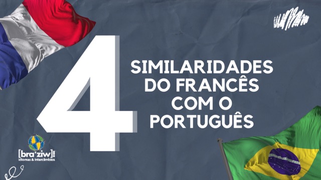 4 Similaridades do Francês com o Português