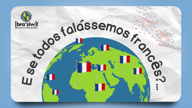 E se todos falássemos francês?…