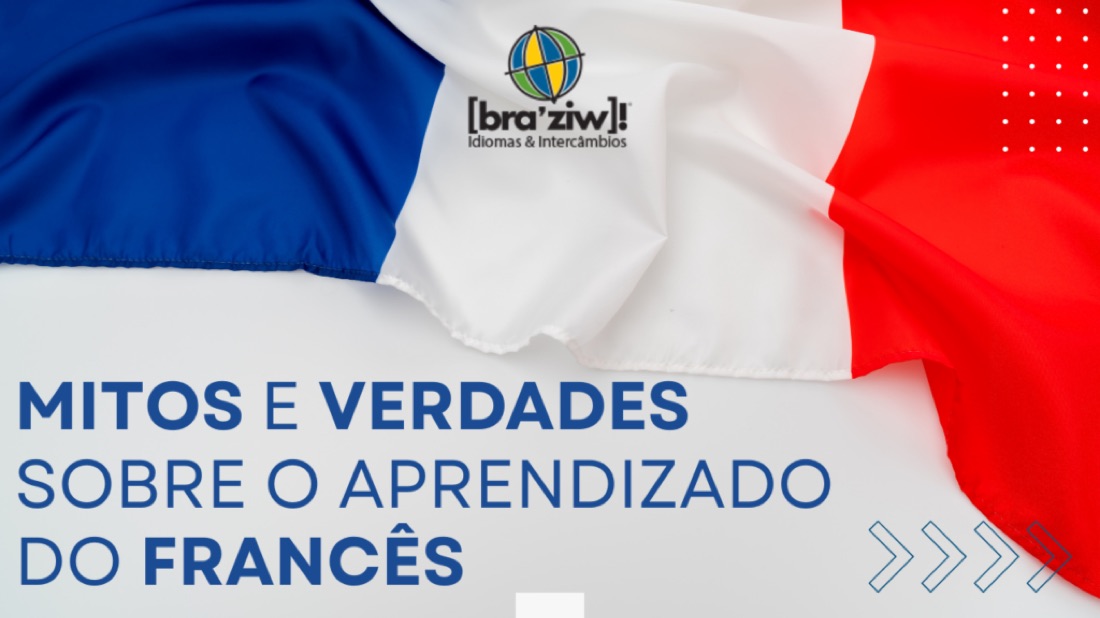 Mitos e Verdades sobre o aprendizado do francês