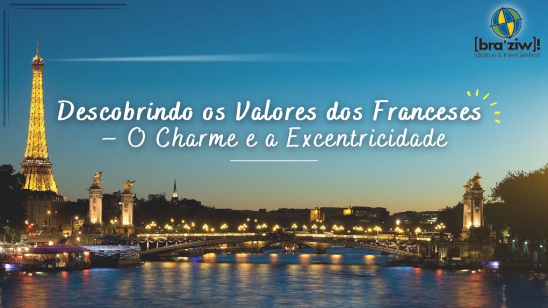 Descobrindo os Valores dos Franceses -O Charme e a Excentricidade