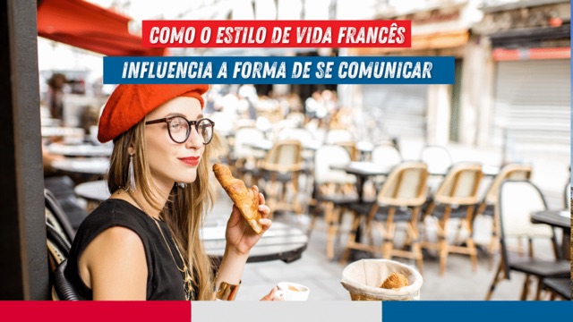 Veja como o jeito único de viver dos franceses molda suas conversas, expressões e a riqueza cultural do idioma.