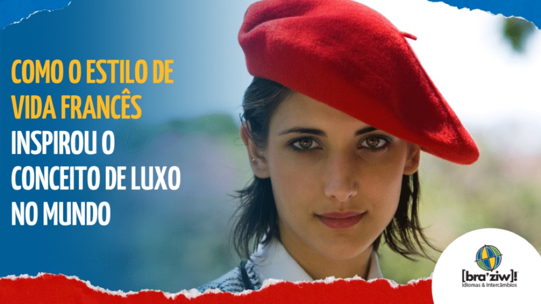 Como o Estilo de Vida Francês Inspirou o Conceito de Luxo no Mundo