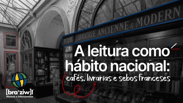 A leitura como hábito nacional: cafés, livrarias e sebos franceses